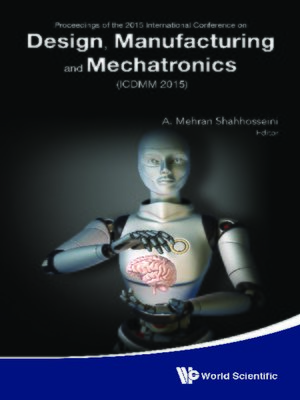 cover image of Design, Manufacturing and Mechatronics--Proceedings of the 2015 International Conference (Icdmm2015)